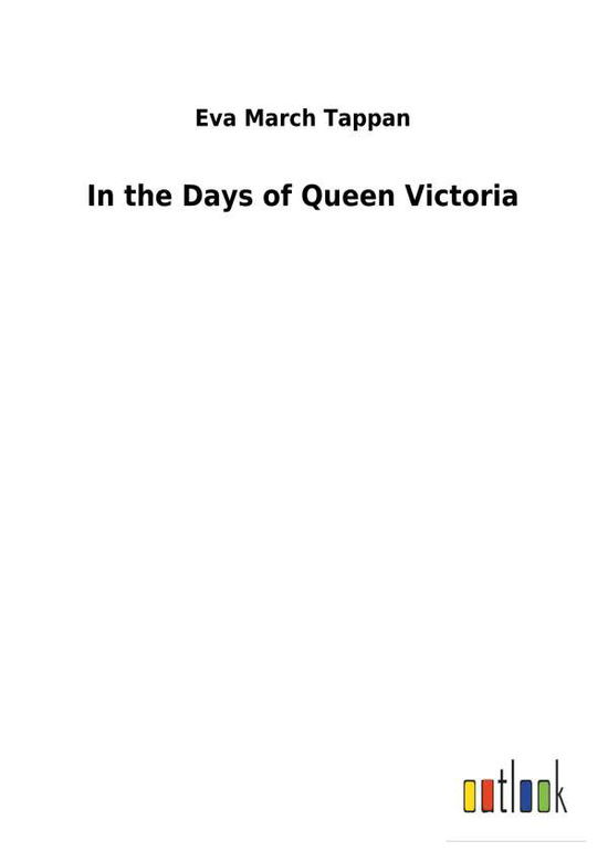 Cover for Tappan · In the Days of Queen Victoria (Book) (2018)