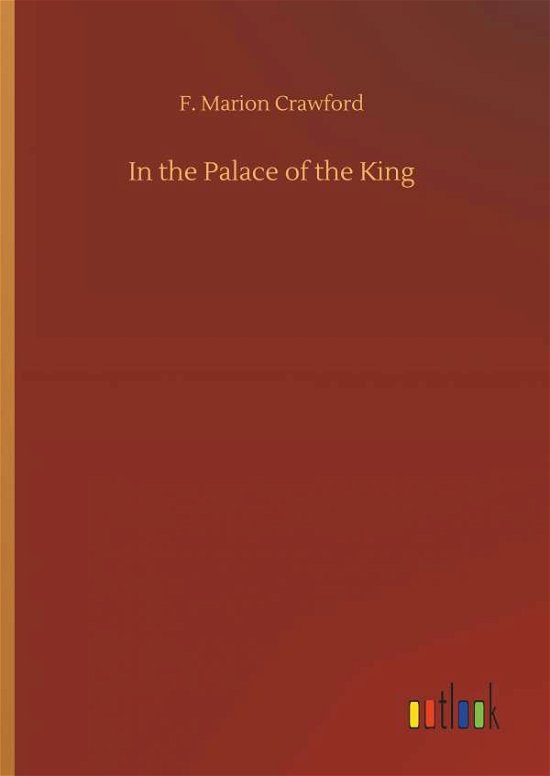 In the Palace of the King - Crawford - Boeken -  - 9783734030970 - 20 september 2018