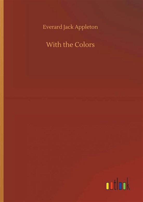 With the Colors - Appleton - Books -  - 9783734069970 - September 25, 2019