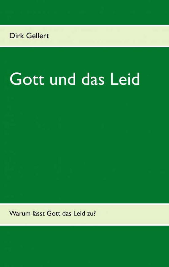 Cover for Dirk Gellert · Gott Und Das Leid (Paperback Book) [German edition] (2015)