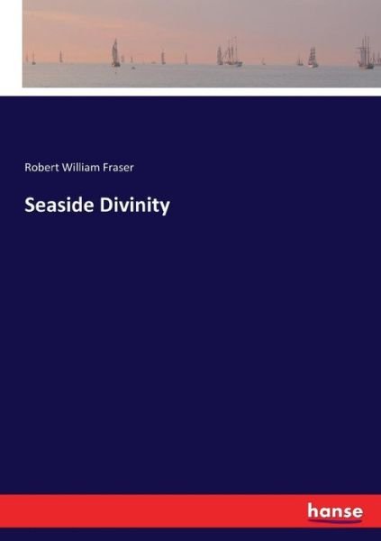 Cover for Fraser · Seaside Divinity (Bog) (2017)
