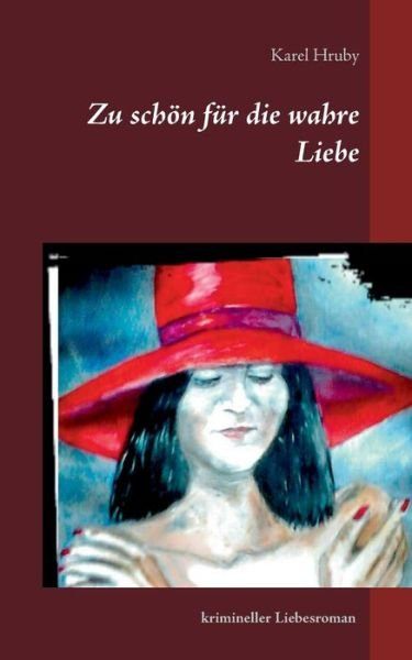 Cover for Hruby · Zu schön für die wahre Liebe (Bok) (2017)