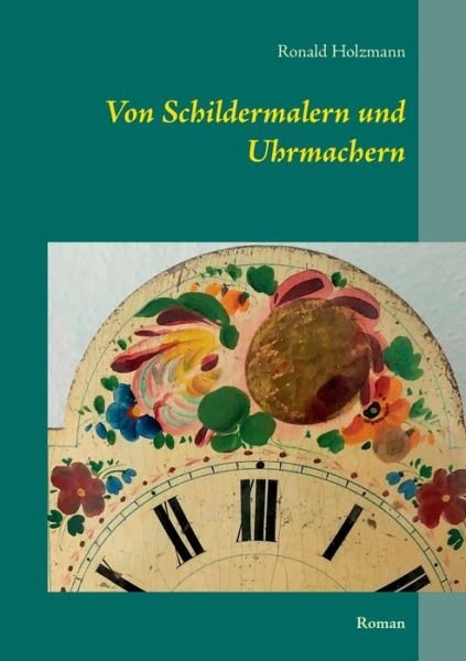 Cover for Holzmann · Von Schildermalern und Uhrmach (Book) (2020)