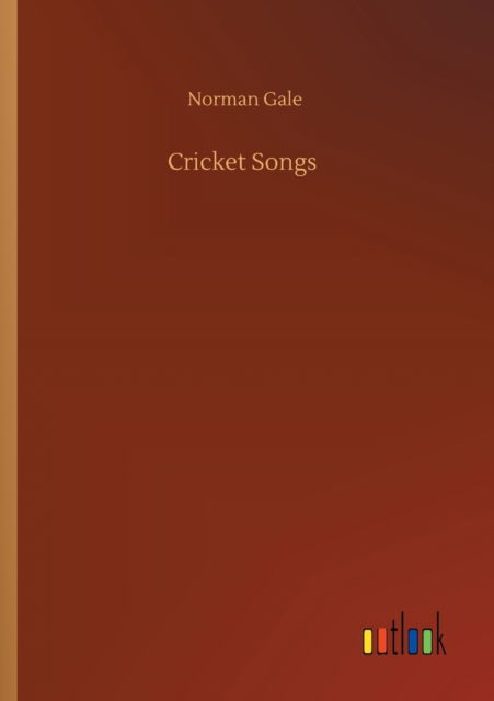 Cover for Norman Gale · Cricket Songs (Paperback Book) (2020)