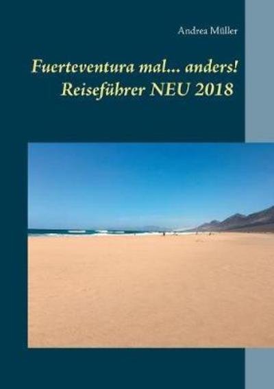 Cover for Müller · Fuerteventura mal ... anders! Re (Book) (2018)