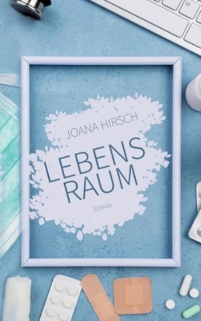 Cover for Joana Hirsch · Lebensraum (Paperback Book) (2021)