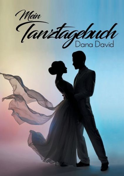 Cover for Dana David · Mein Tanztagebuch (Paperback Book) (2021)