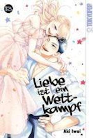 Cover for Aki Iwai · Liebe ist (k)ein Wettkampf 13 (Book) (2024)