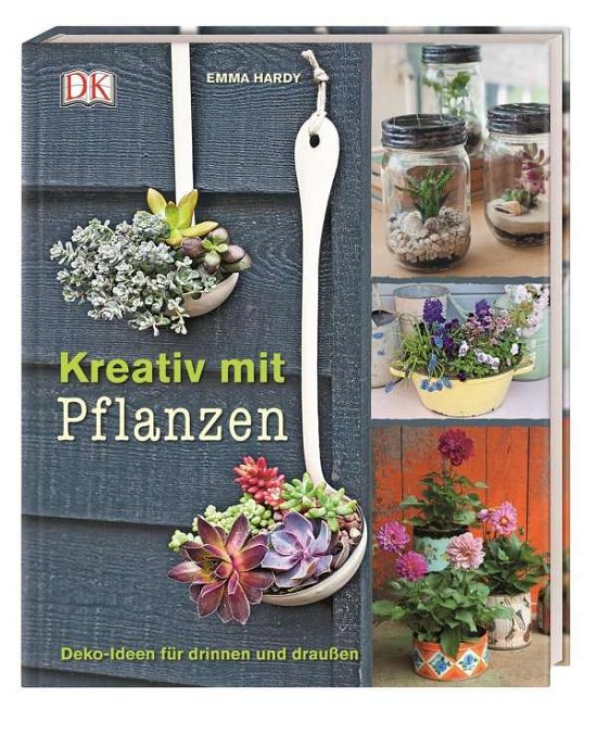 Cover for Hardy · Kreativ mit Pflanzen (Buch)