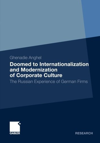 Cover for Ghenadie Anghel · Doomed to Internationalization and Modernization of Corporate Culture: The Russian Experience of German Firms (Paperback Book) [2012 edition] (2012)