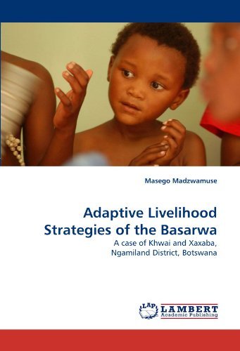 Cover for Masego Madzwamuse · Adaptive Livelihood Strategies of the Basarwa: a Case of Khwai and Xaxaba, Ngamiland District, Botswana (Paperback Book) (2009)
