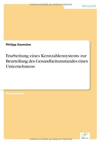 Cover for Philipp Gaenslen · Erarbeitung Eines Kennzahlensystems Zur Beurteilung Des Gesundheitszustandes Eines Unternehmens (Taschenbuch) [German edition] (2000)