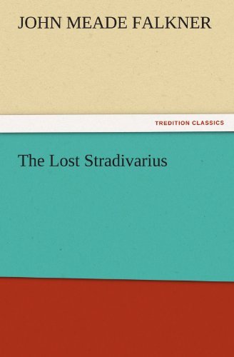 Cover for John Meade Falkner · The Lost Stradivarius (Tredition Classics) (Paperback Bog) (2011)