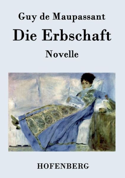 Cover for Guy De Maupassant · Die Erbschaft (Paperback Book) (2015)