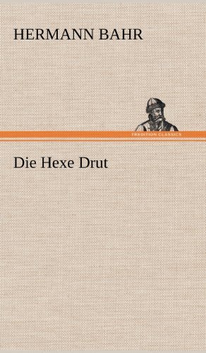Cover for Hermann Bahr · Die Hexe Drut (Hardcover Book) [German edition] (2012)