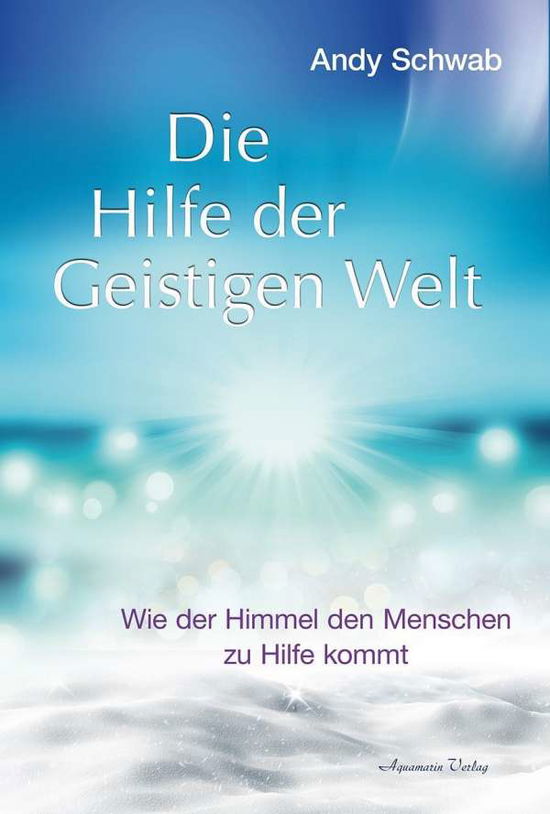 Cover for Schwab · Die Hilfe der Geistigen Welt (Book)