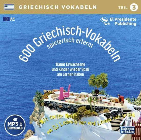 600 Griechisch-Vokabeln.A1.3.CD.GR-V-3 -  - Kirjat -  - 9783900248970 - 