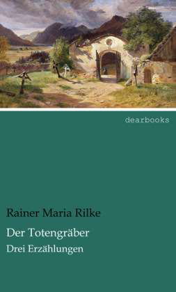 Cover for Rilke · Der Totengräber (Bok)