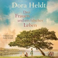 Cover for Anna Schudt · Dora Heldt: Drei Frauen Und Ein Falsches Leben (CD) (2023)