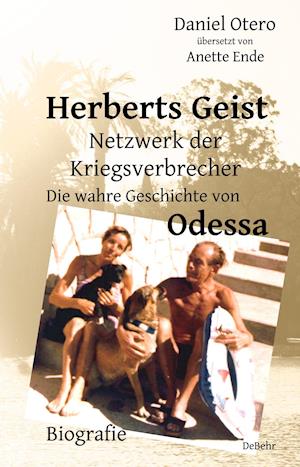 Cover for Daniel Otero · Herberts Geist - Netzwerk der Kriegsverbrecher - Die wahre Geschichte von Odessa - Biografie (Paperback Book) (2021)