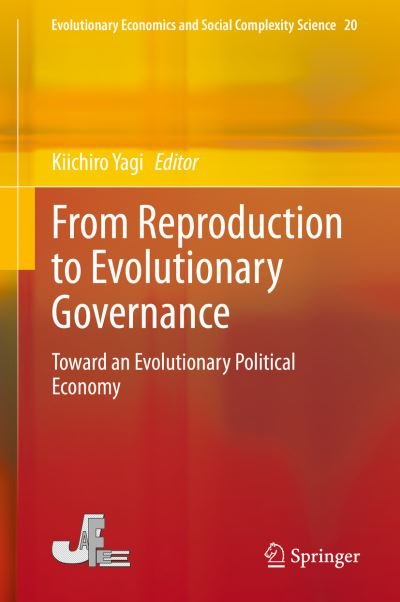 From Reproduction to Evolutionary Governance: Toward an Evolutionary Political Economy - Evolutionary Economics and Social Complexity Science (Hardcover Book) [1st ed. 2020 edition] (2020)