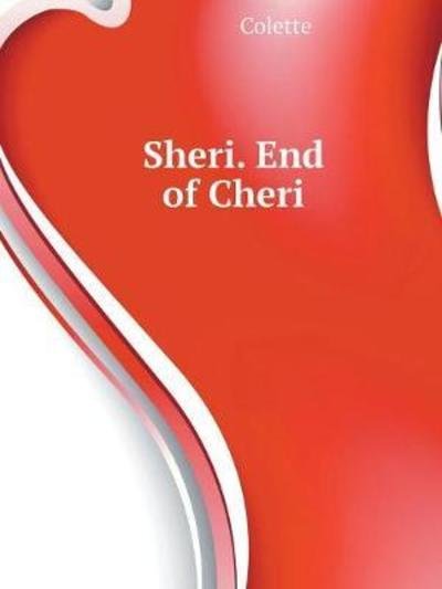 Cover for Colette · Sheri. End of Cheri (Paperback Book) (2018)