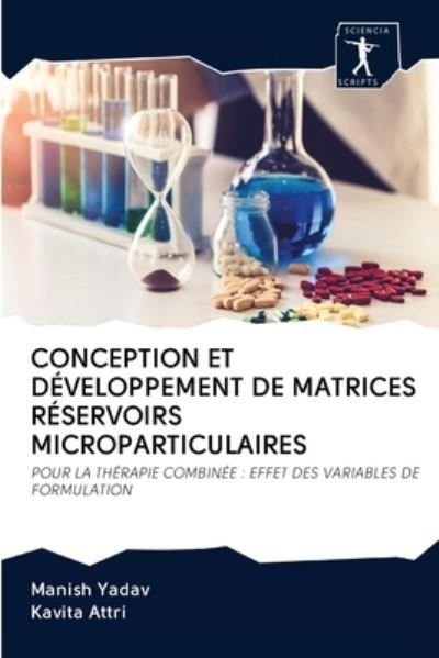 Cover for Manish Yadav · Conception Et Developpement de Matrices Reservoirs Microparticulaires (Paperback Book) (2020)