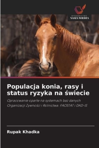 Cover for Rupak Khadka · Populacja konia, rasy i status ryzyka na ?wiecie (Paperback Book) (2021)