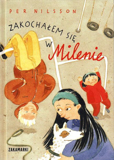 Cover for Per Nilsson · Flickan jag älskar heter Milena (Polska) (Bound Book) (2016)