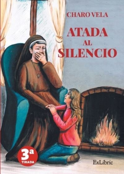 Cover for Charo Vela · Atada al silencio (Paperback Book) (2021)