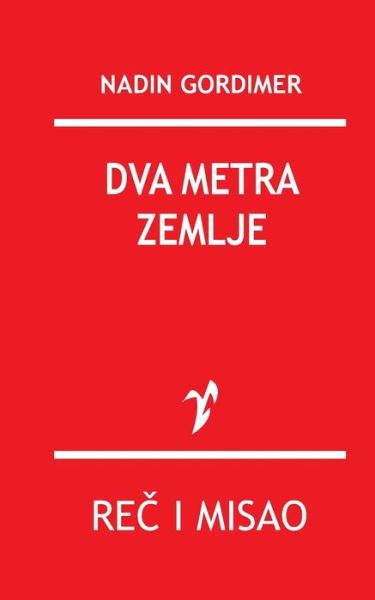 Cover for Nadin Gordimer · Dva Metra Zemlje (Paperback Book) (2015)