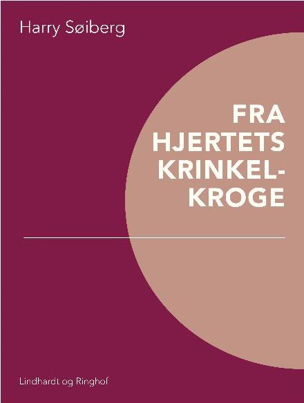 Cover for Harry Søiberg · Fra hjertets krinkelkroge (Taschenbuch) [1. Ausgabe] (2017)