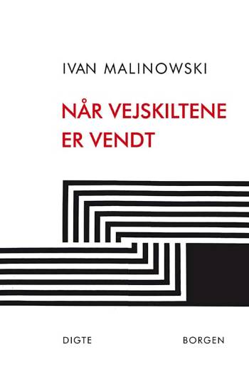 Cover for Ivan Malinowski · Når vejskiltene er vendt (Sewn Spine Book) [1. wydanie] (2006)