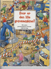 Cover for Joachim Krause · Hvor er den lille gravemaskine? (Bound Book) [1.º edición] [Indbundet] (2009)