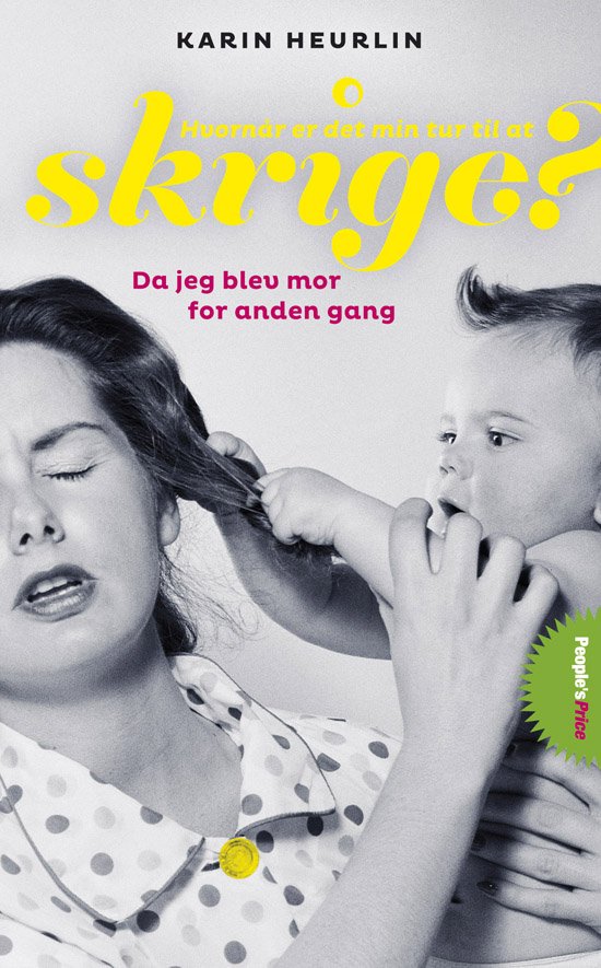 Cover for Karin Heurlin · Hvornår er det min tur til at skrige PRICE (Book) [2nd edition] [Pocket] (2013)