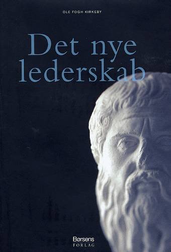 Cover for Ole Fogh Kirkeby · Det nye lederskab (Heftet bok) [1. utgave] [Indbundet] (2009)