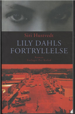 Cover for Siri Hustvedt · Lily Dahls fortryllelse (Paperback Book) [1º edição] [Paperback] (1998)