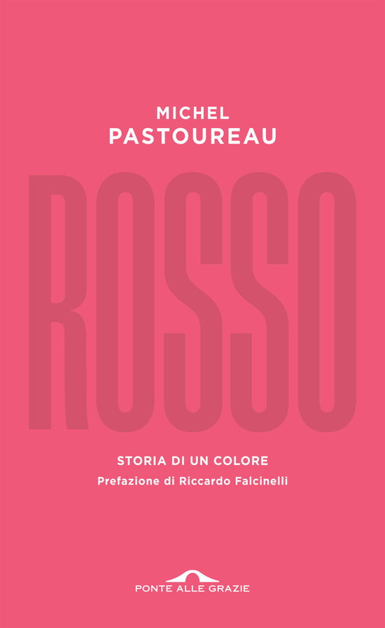 Cover for Michel Pastoureau · Rosso. Storia Di Un Colore (Book)