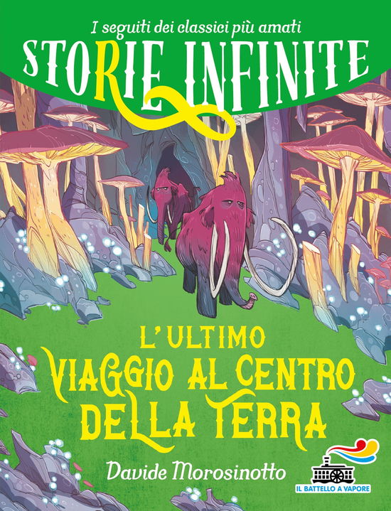 Cover for Davide Morosinotto · L' Ultimo Viaggio Al Centro Della Terra. Storie Infinite (Buch)