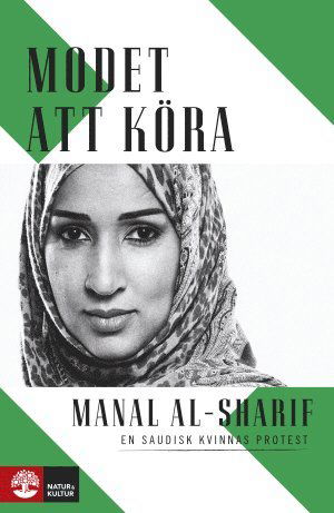 Cover for Manal Al-sharif · Modet att köra : En saudisk kvinnas protest (Bound Book) (2018)