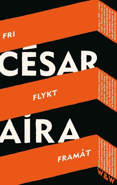 Cover for César Aira · Fri flykt framåt : hur jag blev nunna, varamo, spöken (ePUB) (2015)