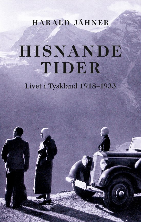 Cover for Harald Jähner · Hisnande tider. Livet i Tyskland 1918?1933 (Indbundet Bog) (2024)