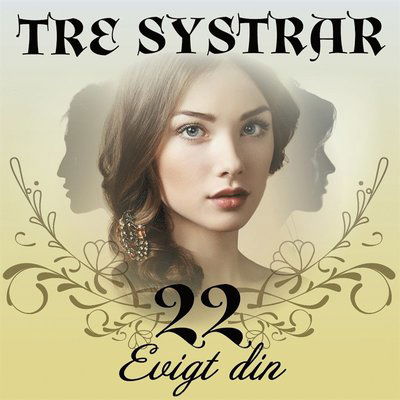 Cover for Bente Pedersen · Tre systrar: Evigt din (Książka audio (MP3)) (2020)