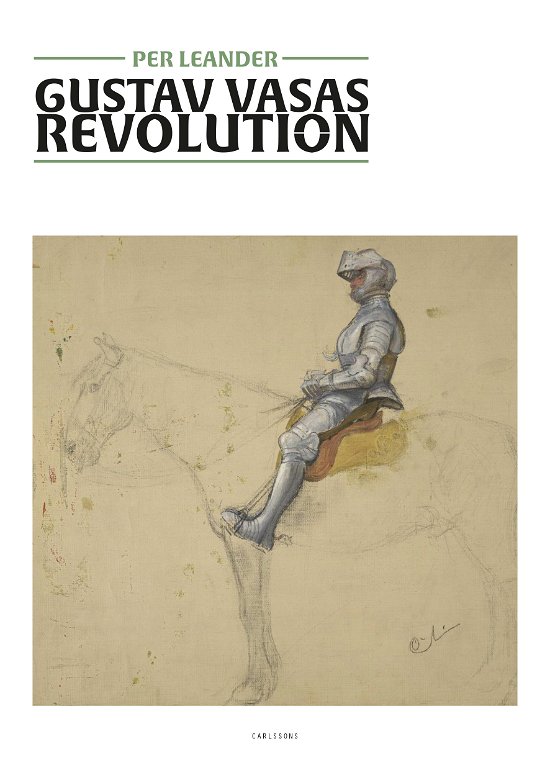 Cover for Per Leander · Gustav Vasas revolution (Bound Book) (2023)
