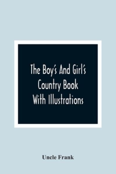 Cover for Uncle Frank · The Boy'S And Girl'S Country Book (Pocketbok) (2021)