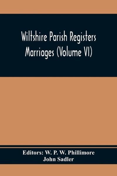 Cover for John Sadler · Wiltshire Parish Registers; Marriages (Volume Vi) (Pocketbok) (2020)