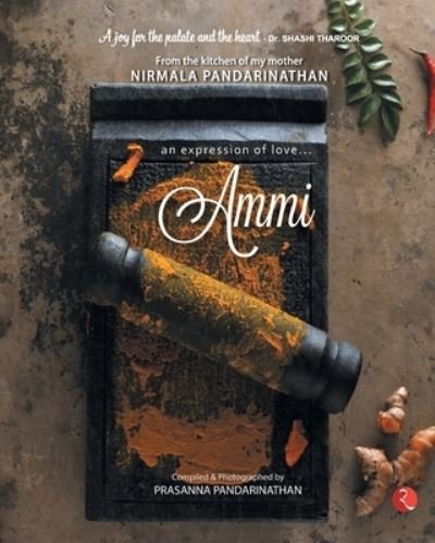 Cover for Prasanna Pandarinathan · Ammi: an Expression of Love… from the Kitchen of My Mother Nirmala Pandarinathan (Paperback Book) (2021)