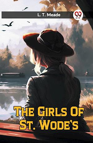 Cover for L T Meade · The Girls Of St. Wode’S (Edition2023) (Paperback Book) (2023)
