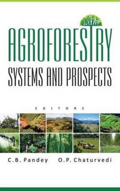 Cover for O P Chaturvedi · Agroforestry: Systems and Prospects (Hardcover Book) (2014)