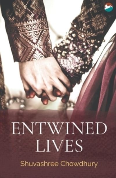 Cover for Shuvashree Chowdhury · Entwined Lives (Pocketbok) (2018)